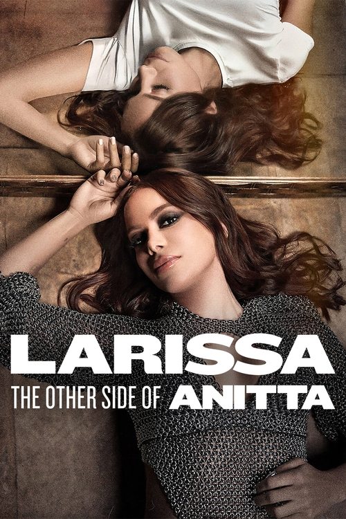 Larissa The Other Side of Anitta ลาริสสา อีกด้านของอนิตต้า (2025) NETFLIX บรรยายไทย