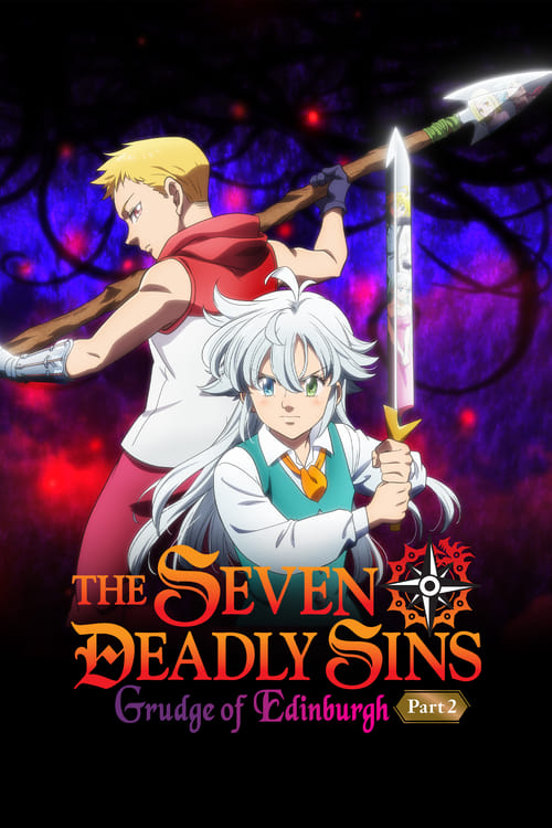 The Seven Deadly Sins Grudge of Edinburgh Part 2 ศึกตำนาน 7 อัศวิน แค้นเอดินเบอระ ภาค 2 (2023) NETFLIX