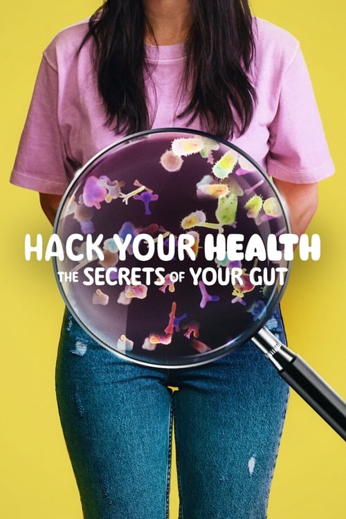 Hack Your Health The Secrets of Your Gut (2024) NETFLIX