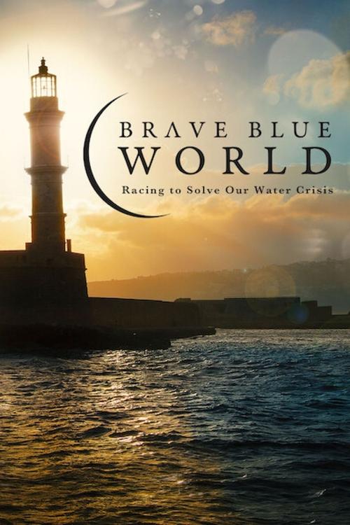 Brave Blue World ทางออกวิกฤติน้ำ (2019) NETFLIX