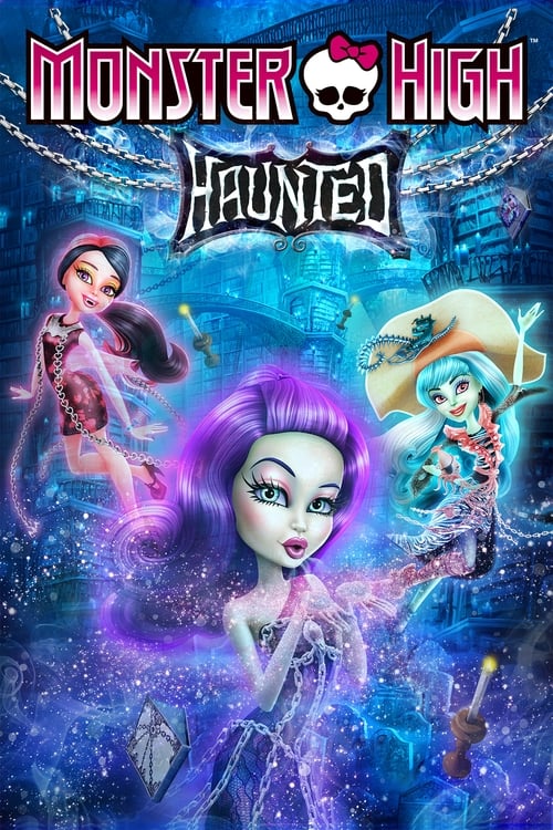 Monster High Haunted มอนสเตอร์ ไฮ หลอน (2015)