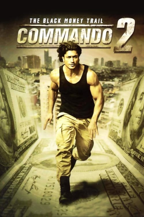 Commando 2 – The Black Money Trail คอมมานโด 2 (2017)