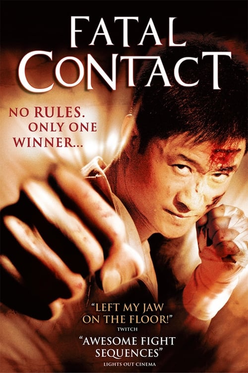 Fatal Contact ปะ ฉะ ดะ คนอัดคน (2006)