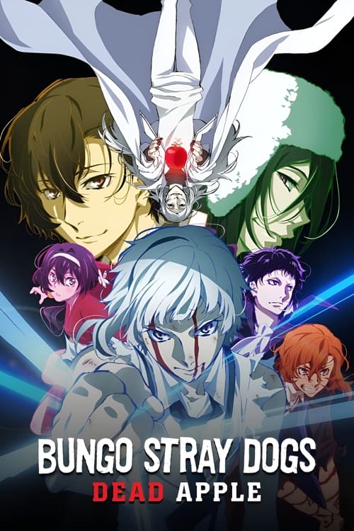 Bungo Stray Dogs Dead Apple คณะประพันธ์จรจัด เดอะมูฟวี่ (2018)