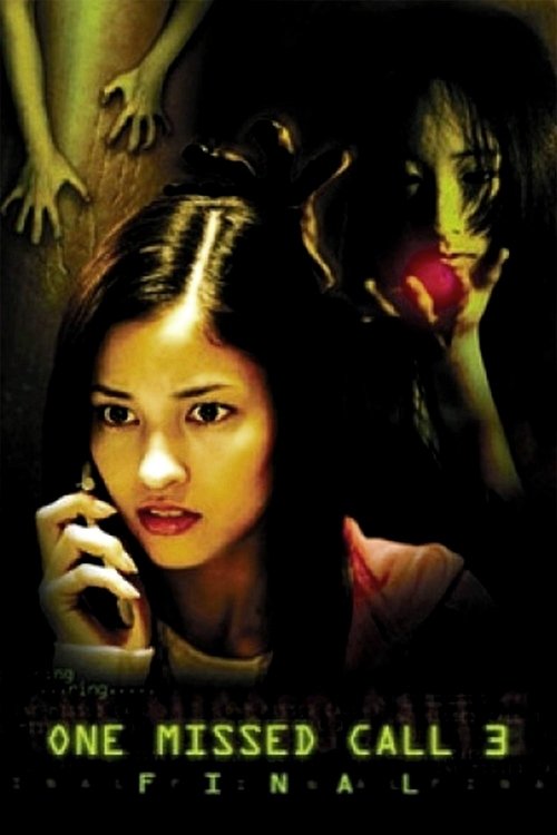 One Missed Call 3 Final กดเป็นส่งตาย (2006)