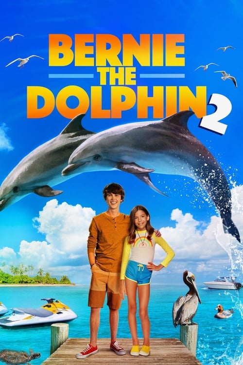 Bernie the Dolphin 2 เบอร์นี่ โลมาน้อย หัวใจมหาสมุทร 2 (2019) HDTV