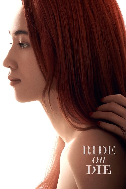 Ride or Die อยู่เป็น ยอมตาย เพื่อเธอ (2021) NETFLIX
