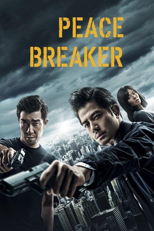 Peace Breaker (Po.Ju) หักเหลี่ยมโหดตำรวจโคตรระห่ำ (2017)