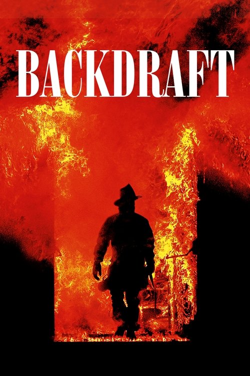 Backdraft  เปลวไฟกับวีรบุรุษ (1991)