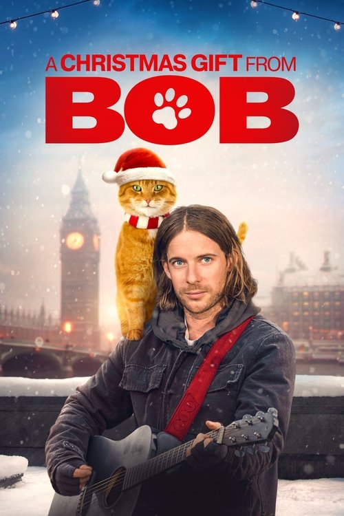 A Christmas Gift from Bob (A Gift from Bob) ของขวัญจากบ๊อบ (2020)