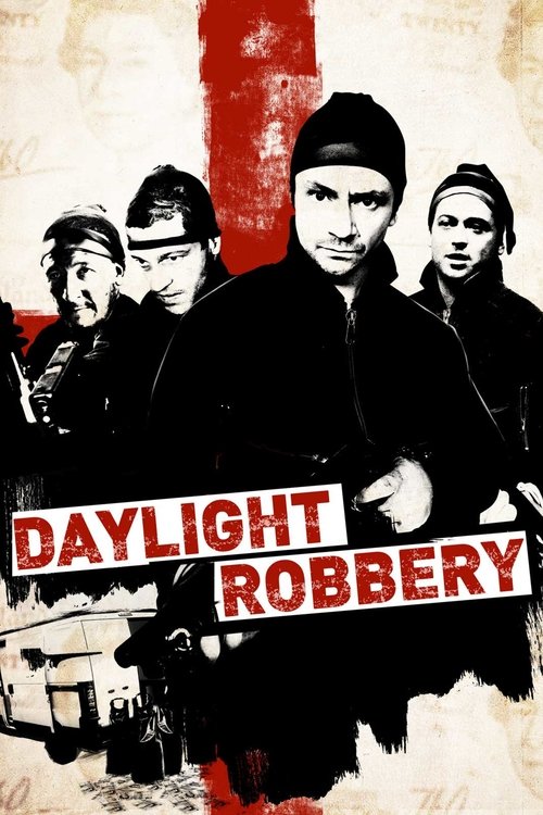 Daylight Robbery ข้าเกิดมาปล้น (2008)