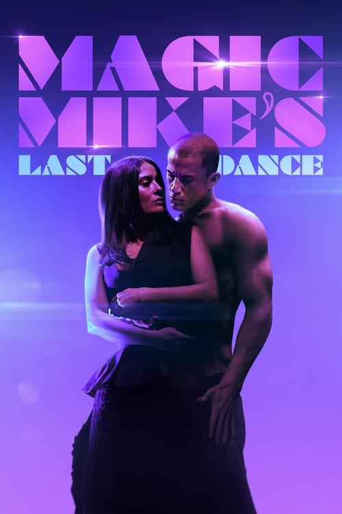 Magic Mike’s Last Dance แมจิค ไมค์ เต้นจบ ให้จดจำ (2023)