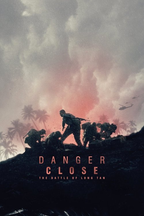 Danger Close The Battle of Long Tan สมรภูมิรบที่ลองเทียน (2019)