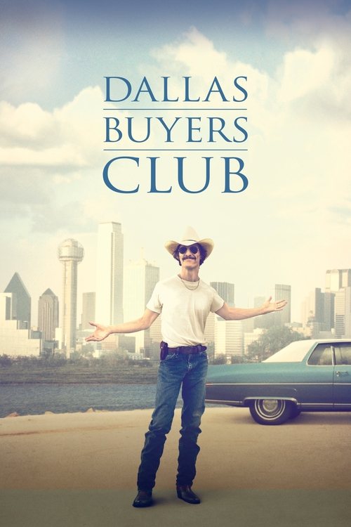 Dallas Buyers Club สอนโลกให้รู้จักกล้า (2013)