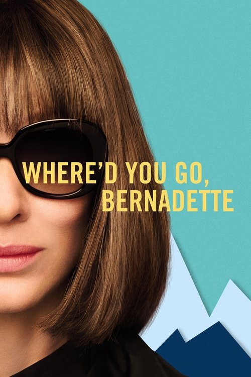 Where & You Go, Bernadette (2019)