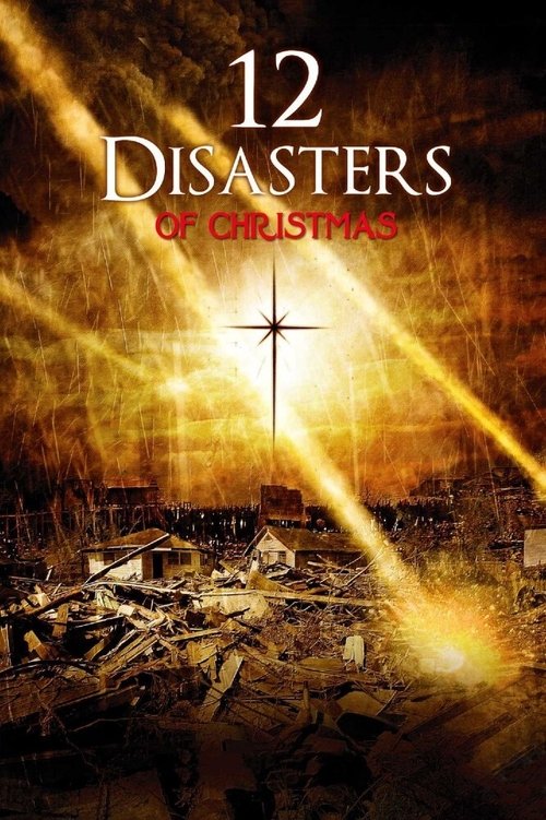 12 Disasters 12 วิบัติสิ้นโลก (2012)