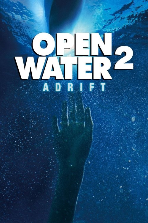 Open Water 2 Adrift วิกฤตหนีตายลึกเฉียดนรก (2006)