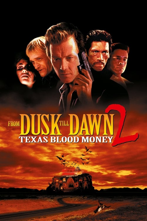 From Dusk Till Dawn 2 Texas Blood Money พันธุ์นรกผ่าตะวัน (1999)