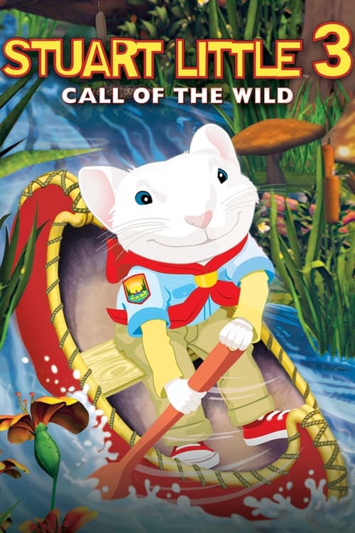 Stuart Little 3 Call of the Wild สจ๊วต ลิตเติ้ล 3 เจ้าหนูแสนซน (2005)
