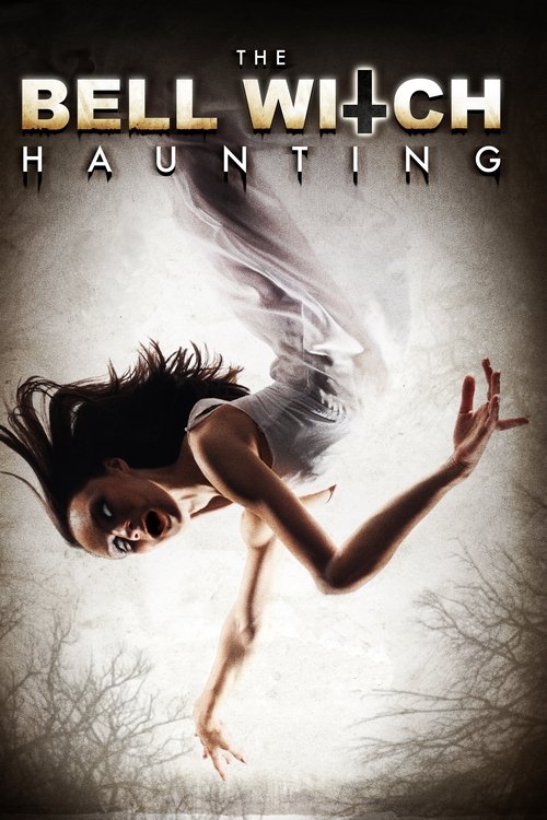 The Bell Witch Haunting บันทึกหลอนขนหัวลุก (2013)