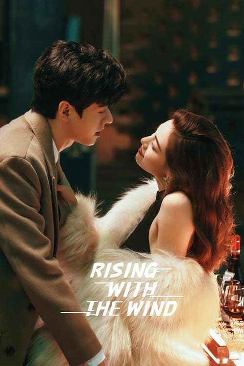 Rising With the Wind (2023) พลิกชะตา ฝ่าเกมธุรกิจ
