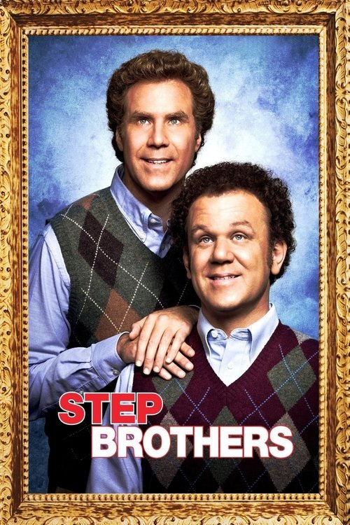 Step Brothers สเต๊ป บราเธอร์ส ถึงหน้าแก่แต่ใจยังเอ๊าะ (2008)