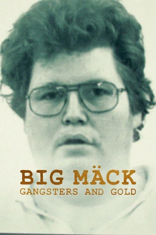 Big Mack Gangsters and Gold (2023) NETFLIX บรรยายไทย