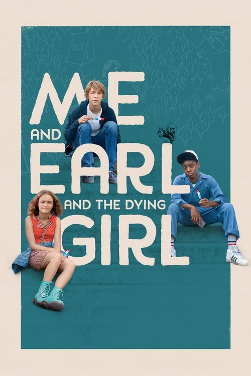 Me and Earl and the Dying Girl ผม กับ เกลอ และเธอผู้เปลี่ยนหัวใจ (2015)