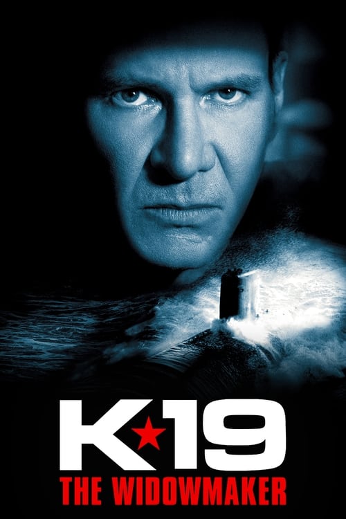 K-19 The Widowmaker ลึกมฤตยู นิวเคลียร์ล้างโลก (2002)