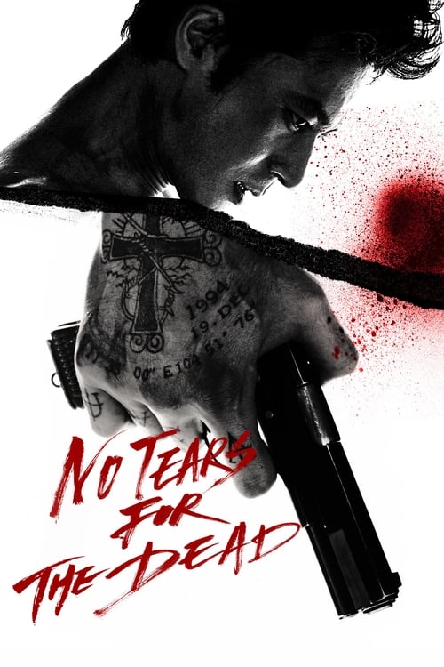 No Tears for the Dead (U-neun nam-ja) กระสุนเพื่อฆ่า น้ำตาเพื่อเธอ (2014)