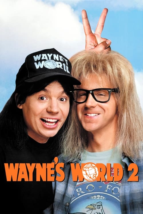 Wayne’s World 2 โลกกะต๊องส์ของนายเวนย์ 2 (1993)