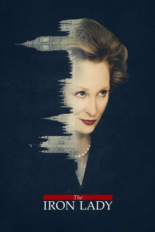 The Iron Lady มาร์กาเรต แทตเชอร์ หญิงเหล็กพลิกแผ่นดิน 2011