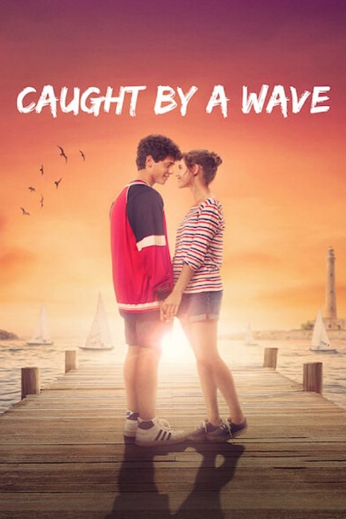 Caught by a Wave (Sulla Stessa Onda) คลื่นรักฤดูร้อน (2021) NETFLIX ซับไทย