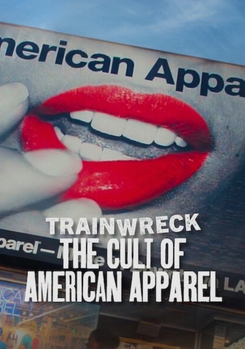 Trainwreck The Cult of American Apparel อภิมหาวายป่วง ลัทธิอเมริกันแอพพาเรล (2025) NETFLIX