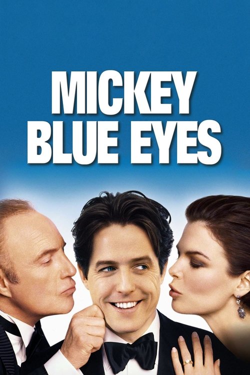 Mickey Blue Eyes มิคกี้ บลูอายส์ รักไม่ต้องพัก… คนฉ่ำรัก (1999)