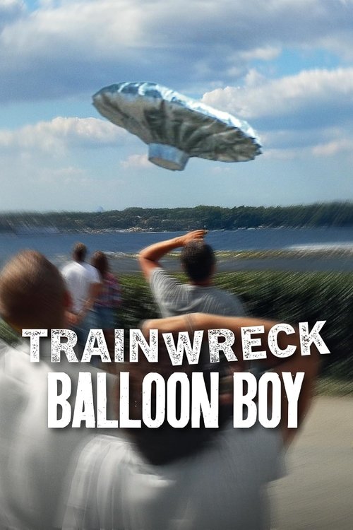 Trainwreck Balloon Boy อภิมหาวายป่วง บอลลูนบอย (2025) NETFLIX