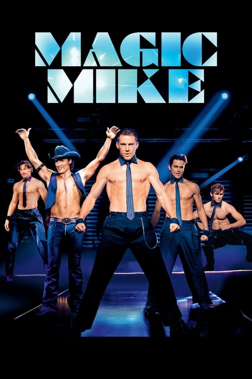 Magic Mike เขย่าฝันสะบัดซิกแพค (2012)