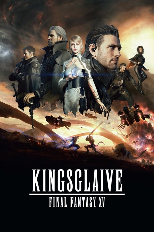 Kingsglaive Final Fantasy XV ไฟนอล แฟนตาซี 15 สงครามแห่งราชันย์ (2016)