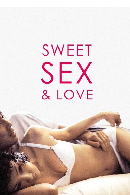 Sweet Sex and Love รักนี้…ไม่มียั้ง (2003)