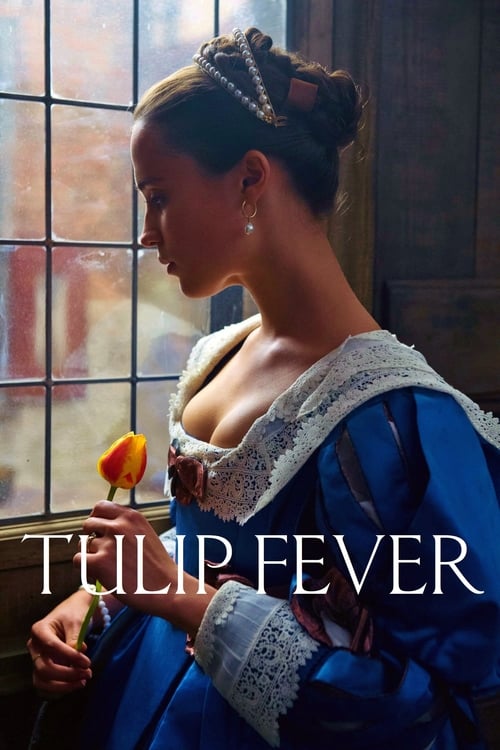 Tulip Fever ดอก ชู้ ลับ (2017)
