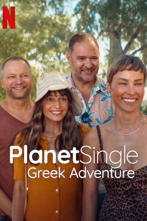 Planet Single Greek Adventure (Planeta Singli 4 Wyspa) เกาะรักพักโสด ผจญภัยในกรีซ (2025) NETFLIX