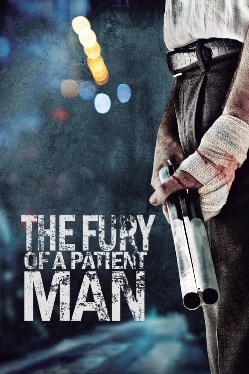 The Fury of a Patient Man (Tarde para la ira) คนเดือด แค้นทรหด (2016) บรรยายไทย