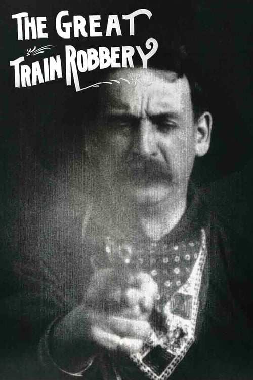 The Great Train Robbery ปล้นรถไฟครั้งยิ่งใหญ่ (1903)