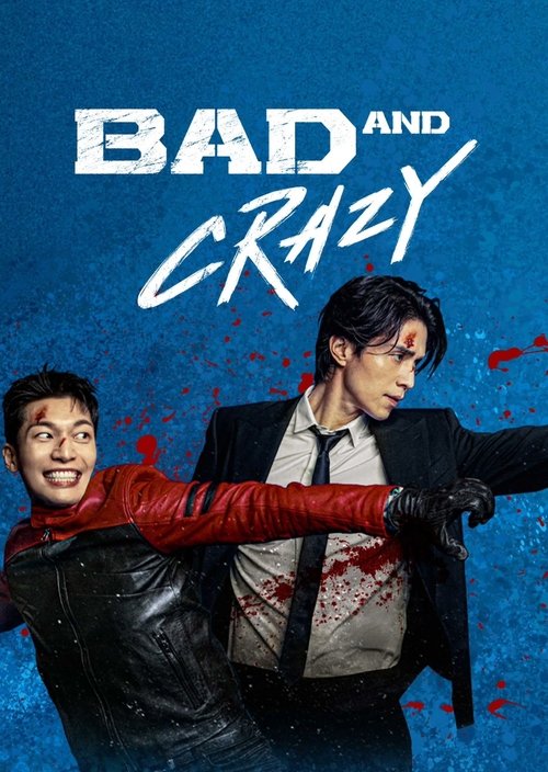 Bad and Crazy เลว ชั่ว บ้าระห่ำ (2021)