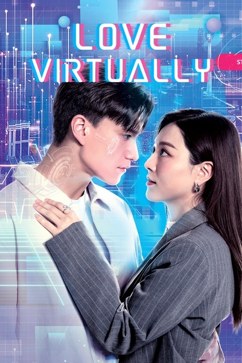 Love Virtually (2025) ฝันรักในโลกเสมือน